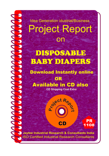 Disposable Baby Diapers manufacturing Project Report ebook