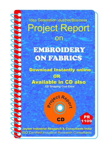Embroidery on Fabrics manufacturing Project Report ebook