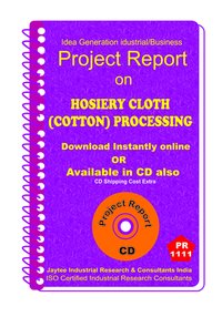 Hosiery Cloth (cotton) Processing Manufacturing Ebook