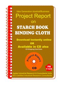 Starch Book Binding Cloth Manufacturing Project Report Ebook