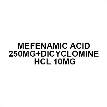 Mefenamic acid 250mg+Dicyclomine HCL 10mg