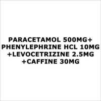 Paracetamol 500mg+Phenylephrine HCL 10mg+Levocetrizine 2.5mg+Caffine 30mg