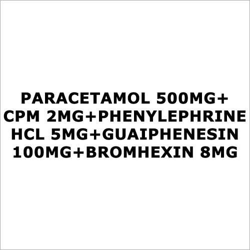 Paracetamol 500mg+CPM 2mg+Phenylephrine HCL 5mg+Guaiphenesin 100mg+Bromhexin 8mg