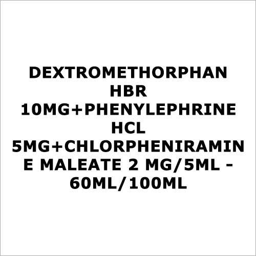 Dextromethorphan HBR 10mg+Phenylephrine HCL 5mg+Chlorpheniramine maleate 2 mg 5ml - 60ml 100ml