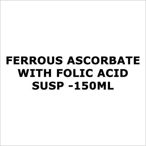 Ferrous Ascorbate With Folic Acid Susp -150Ml Application: For Body Produce And Maintain New Cells