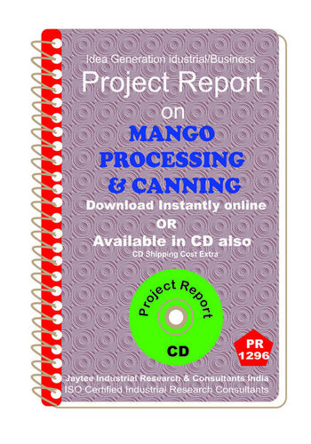 Mango Processing and Canning Manufacturing Project Report eBook - ISO Certified, 24+ Sections, Market Survey, Financial Projections, Process Flowcharts