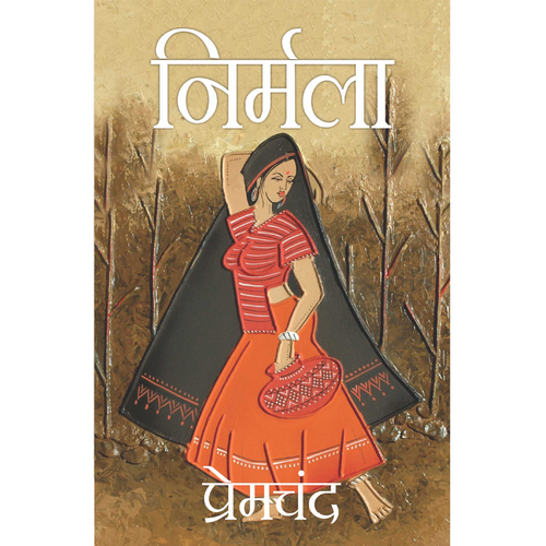 Nirmala - 0.170 Kilograms | Realistic Fiction, Social Commentary on Women's Plight, Pen Name of Iconic Author Munshi Premchand