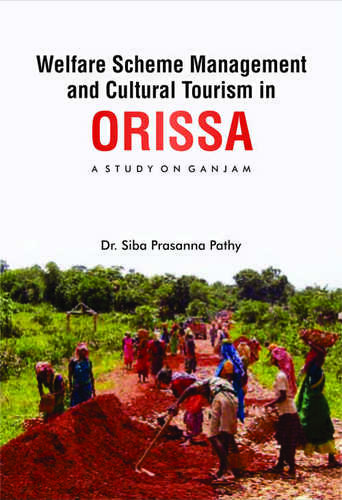 Welfare Scheme Management And Cultural Tourism In Orissa: A Study On Ganjam Education Books