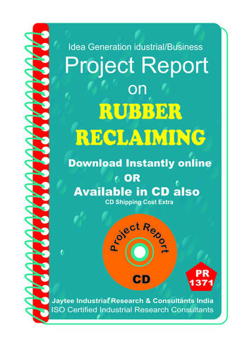 Rubber Reclaiming manufacturing Project Report eBook