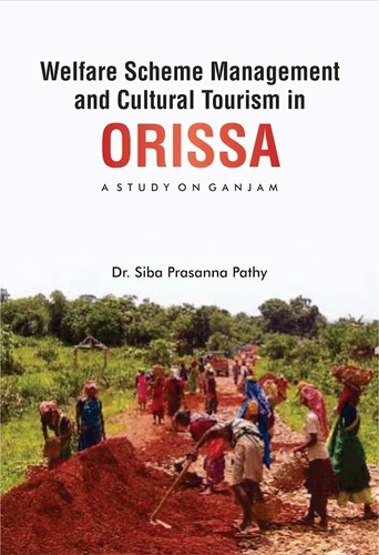 A3 Welfare Scheme Management And Cultural Tourism In Orissa: A Study On Ganjam