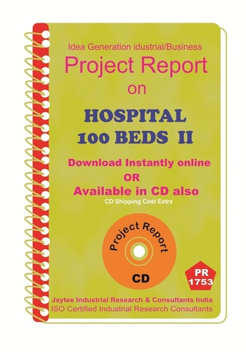 Hospital -100 Beds II manufacturing Project Report eBook By DOCTRZ PRODUCTS