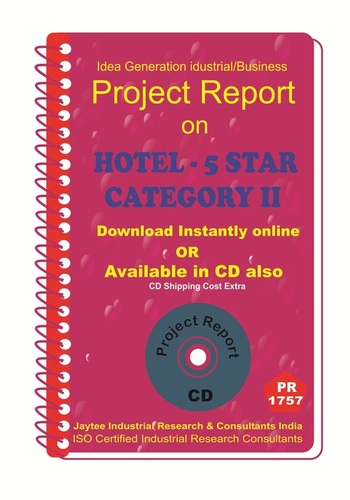 Hotel -5 Star Category II establishment Project Report eBook