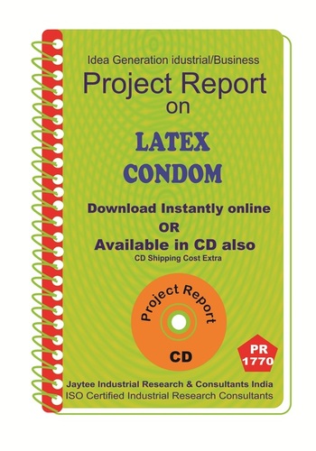 Latex Condom manufacturing Project Report eBook
