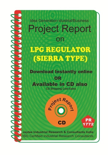 LPG Regulator (Sierra Type) manufacturing Project Report eBook