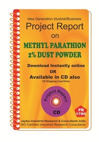 Methyl Parathion 2% Dust Powder Project Report Ebook