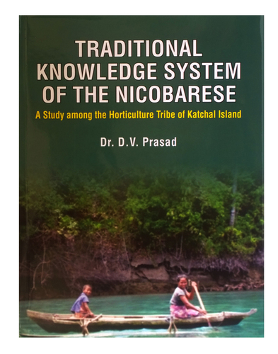 Glossy Paper Traditional Knowledge System Of The Nicobarese: A Study Among The Horticulture Tribe Of Katchal Island