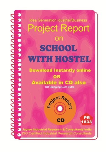 School with Hostel establishment Project Report ebook
