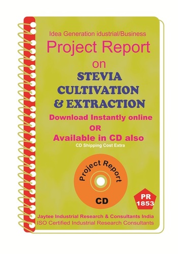 Stevia Cultivation and Extraction Project Report ebook