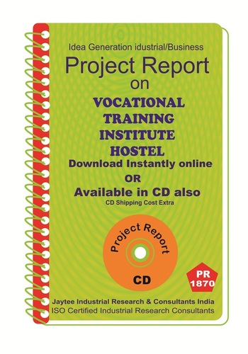 Vocational Training Institute Hostel Project Report eBook