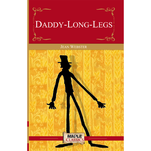 Daddy-Long-Legs - Fiction Book, 0.140 kg | Epistolary Novel About Judy Abbot's Journey of Education Through Letters
