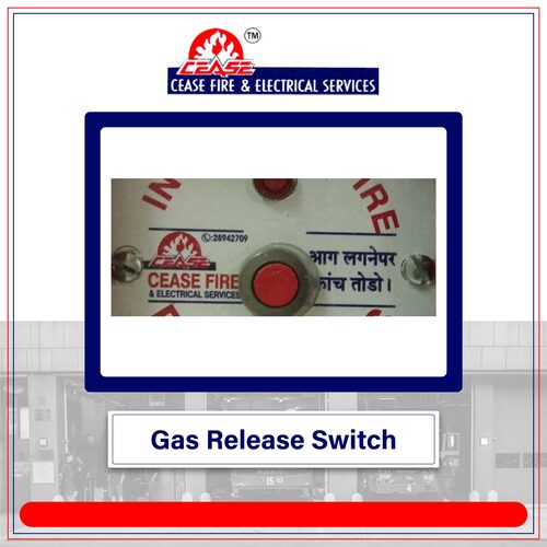 Gas Release Switch By CEASE FIRE & ELECTRICAL SERVICES