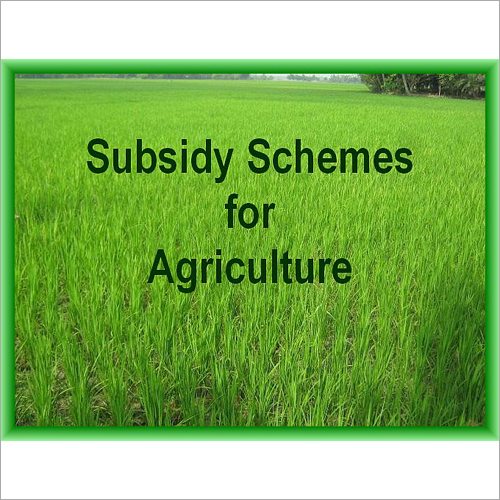 Agriculture Subsidy Schemes By SME CONSULTANT