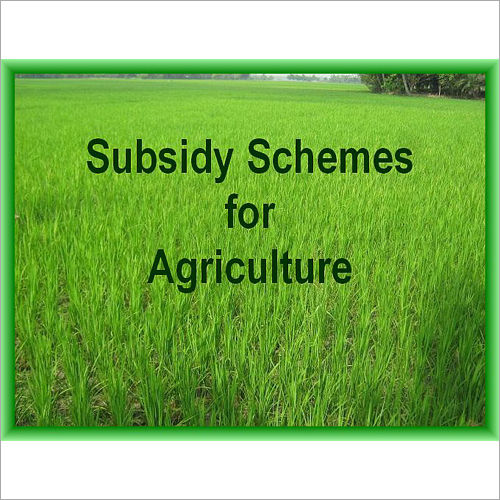 Agriculture Subsidy Schemes