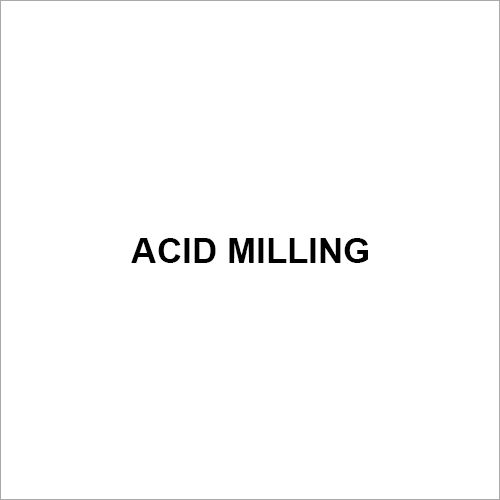 Acid Milling