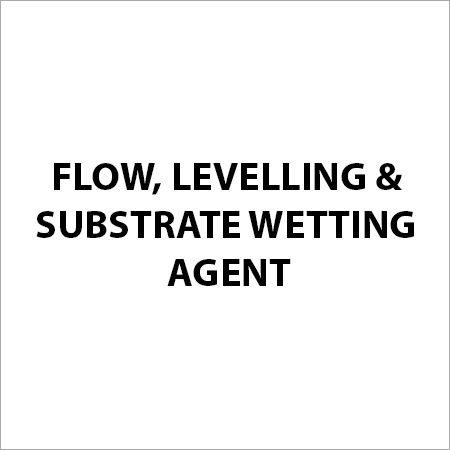 Flow, Levelling & Substrate Wetting Agent