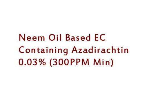 Neem Oil Based EC Containing Azadirachtin 0.03% (300PPM Min)