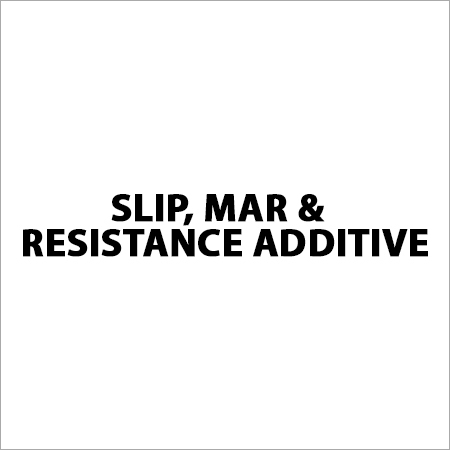 Slip, Mar & Resistance Additive