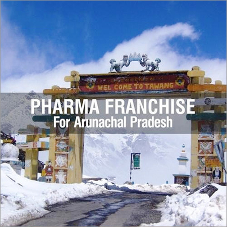 Pharma Franchise For Arunachal Pradesh