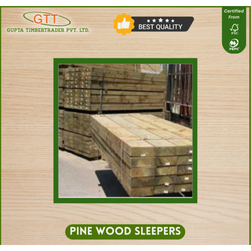 Pine Wood Sleeper Grade: High Grade