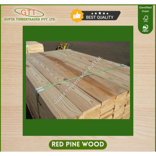 Red Pine Wood Grade: High Grade