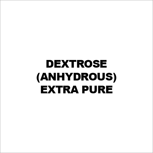 Dextrose (Anhydrous) Extra Pure