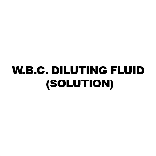 W.B.C. Diluting Fluid (Solution) - PH 7.2-7.8, Purity 99.9%, Various Sizes | Accurate Counts, Easy To Use, Reliable Results, Non-Toxic