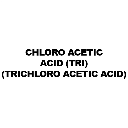 Chloro Acetic Acid (Tri)(Trichloro Acetic Acid)
