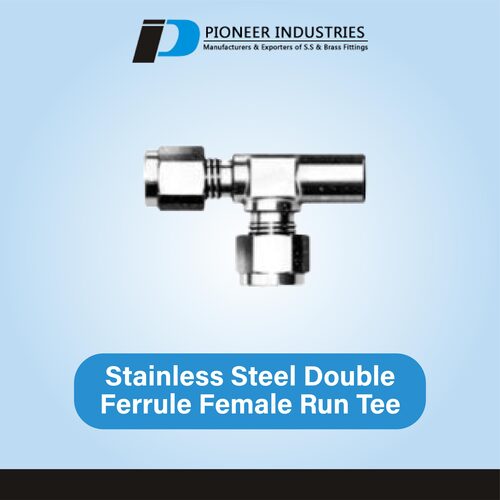 Stainless Steel Double Ferrule Female Run Tee