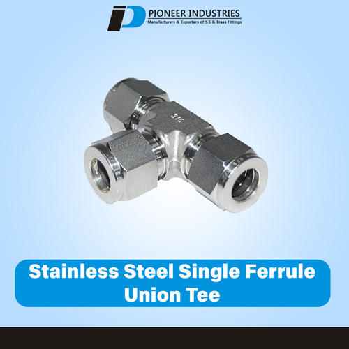 Stainless Steel Single Ferrule Union Tee Grade: 304