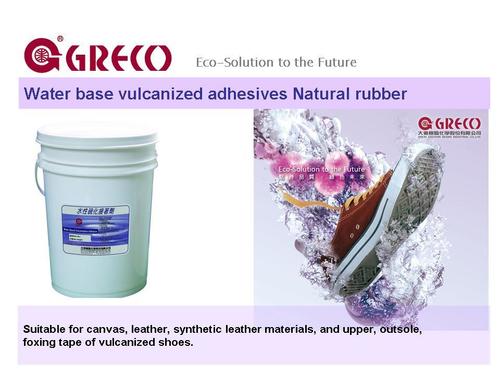 Water based vulcanized adhesive By GREAT EASTERN RESINS INDUSTRIAL CO., LTD.