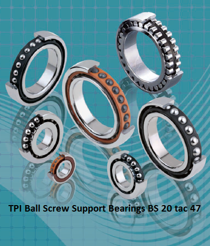 TPI Ball Screw Support Bearings BS 20 tac 47