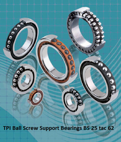 TPI Ball Screw Support Bearings BS 25 tac 62