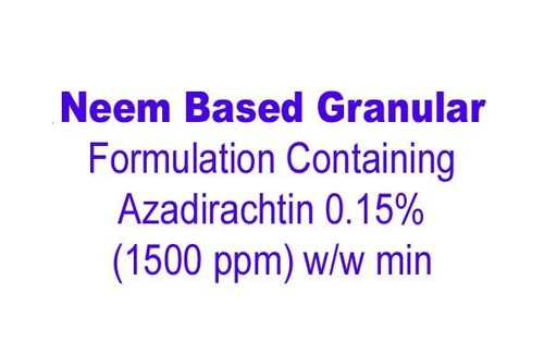 Neem Based Granular Formulation Containing Azadirachtin 0.15% (1500 ppm) w/w min