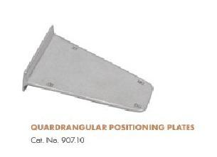 Quardrangular Positioning Plates