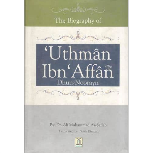 The Biographyn of Uthman Ibn Affan