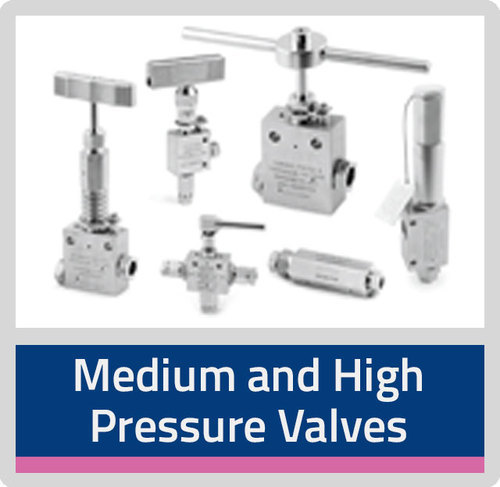 MEDIUM & HIGH PRESSURE VALVES AND FITTINGS