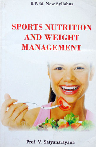 Sports Nutrition And Weight Management (B.p.ed New Syllabus) Education Books