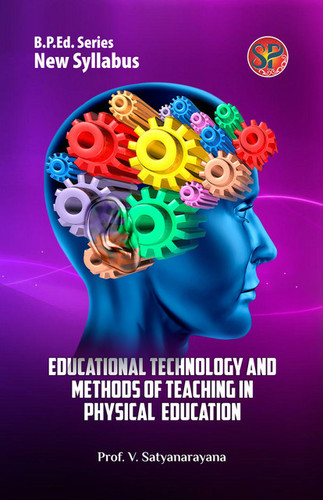 Educational Technology and Methods of Teaching in Physical Education (B.P.Ed. New Syllabus)