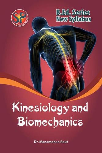 Kinesiology and Biomechanics (B.P.Ed. New Syllabus)