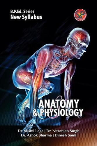 Anatomy And Physiology (B.P.Ed. New Syllabus) Education Books